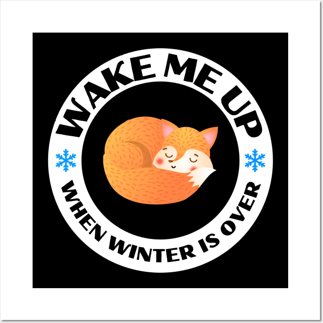 Wake Me Up When Winter Is Over Designs with Cute Sleeping Fox Wall Art by Eveka